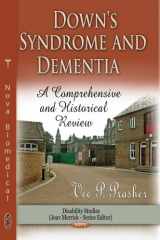 9781620812631-1620812630-Down Syndrome and Dementia: A Comprehensive and Historical Review (Disability Studies)