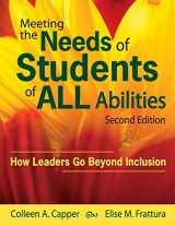 9781412966955-1412966957-Meeting the Needs of Students of ALL Abilities: How Leaders Go Beyond Inclusion
