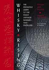 9781646433612-1646433610-Whisky Rising: The Second Edition: The Definitive Guide to the Finest Japanese Whiskies and Distillers