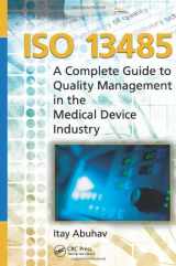9781439866115-1439866112-ISO 13485: A Complete Guide to Quality Management in the Medical Device Industry