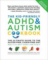 9781592334728-1592334725-The Kid-Friendly ADHD & Autism Cookbook, Updated and Revised: The Ultimate Guide to the Gluten-Free, Casein-Free Diet