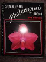 9780961571405-0961571403-Culture of the Phalaenopsis Orchid