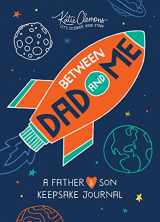 9781492693642-1492693642-Between Dad and Me: A Father And Son Guided Journal To Connect And Bond (Father's Day gift, Unique Gifts For Dad)