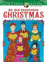 9780486812366-0486812367-Creative Haven An Old-Fashioned Christmas Coloring Book (Adult Coloring Books: Christmas)