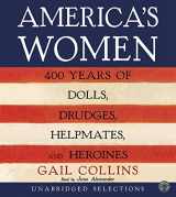 9780060572563-0060572566-America's Women CD: Four Hundred Years of Dolls, Drudges, Helpmates, and Heroines