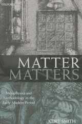 9780199664702-0199664706-Matter Matters: Metaphysics and Methodology in the Early Modern Period