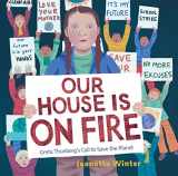 9781534467781-1534467785-Our House Is on Fire: Greta Thunberg's Call to Save the Planet