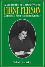 9781550020304-1550020307-First Person: A Biography of Cairine Wilson Canada's First Woman Senator