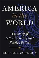 9781538761304-1538761300-America in the World: A History of U.S. Diplomacy and Foreign Policy