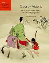 9789004244856-9004244859-Courtly Visions: The Ise Stories and the Politics of Cultural Appropriation (Japanese Visual Culture)