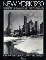 9780847818389-0847818381-New York 1930: Architecture and Urbanism Between the Two World Wars
