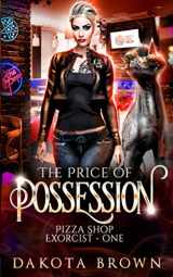 9781945893247-1945893249-The Price of Possession: A Reverse Harem Tale (Pizza Shop Exorcist)