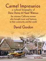 9780985665548-0985665548-Carmel Impresarios: A cultural biography of Dene Denny and Hazel Watrous