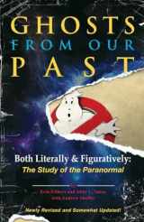 9781101906002-1101906006-Ghosts from Our Past: Both Literally and Figuratively: The Study of the Paranormal