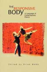 9780920159965-0920159966-The Responsive Body: A Language of Contemporary Dance