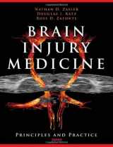9781888799934-1888799935-Brain Injury Medicine: Principles and Practice