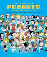 9781681882925-1681882922-The Complete Peanuts Family Album: The Ultimate Guide to Charles M. Schulz's Classic Characters