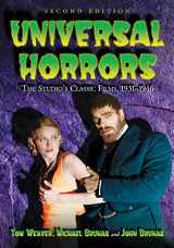 9781476672953-1476672954-Universal Horrors: The Studio's Classic Films, 1931-1946, 2d ed.