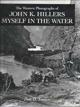 9780874744163-0874744164-The Western Photographs of John K. Hillers