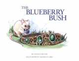 9780578129174-0578129175-The Blueberry Bush (The Adventures of Princess Victoria and Prince William)