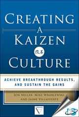 9789385965487-9385965484-Creating A Kaizen Culture : Align The Organization, Achieve Breakthrough Results, And Sustain The Gains