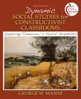9780138132439-0138132437-Dynamic Social Studies for Constructivist Classrooms: Inspiring Tomorrow's Social Scientists