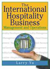 9781138997929-1138997927-The International Hospitality Business: Management and Operations