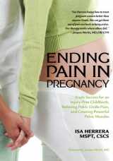 9780692237212-0692237216-Ending Pain in Pregnancy: Trade Secrets for an Injury-Free Childbirth, Relieving Pelvic Girdle Pain, and Creating Powerful Pelvic Muscles
