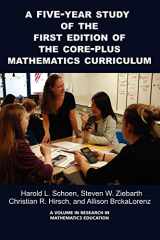 9781607524137-1607524139-A Five-Year Study of the First Edition of the Core-Plus Mathematics Curriculum (Research in Mathematics Education)
