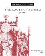 9781451462692-1451462697-The Annotated Luther, Volume 1: The Roots of Reform
