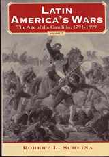 9781574884500-1574884506-Latin America's Wars: The Age of the Caudillo, 1791-1899