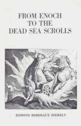 9780895640062-0895640066-From Enoch to the Dead Sea Scrolls: The Teachings of the Essenes