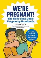 9781939754684-1939754682-We're Pregnant! The First Time Dad's Pregnancy Handbook