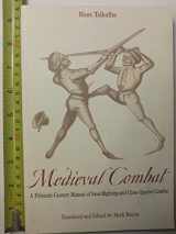 9781853675829-1853675822-Medieval Combat: A Fifteenth-Century Illustrated Manual of Swordfighting and Close-Quarter Combat -- Greenhill Military Paperbacks