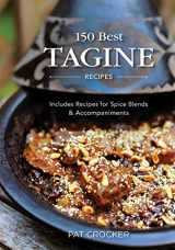 9780778802792-0778802795-150 Best Tagine Recipes: Includes Recipes for Spice Blends and Accompaniments