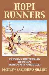 9780700626984-0700626980-Hopi Runners: Crossing the Terrain between Indian and American (CultureAmerica)