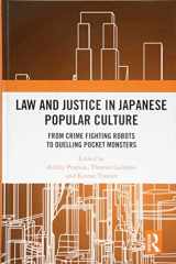 9781138300262-1138300268-Law and Justice in Japanese Popular Culture: From Crime Fighting Robots to Duelling Pocket Monsters