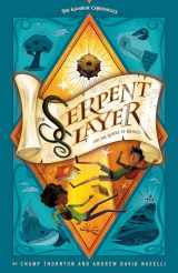 9781645072331-1645072339-The Serpent Slayer and the Scroll of Riddles (The Kámbur Chronicles Book 1)