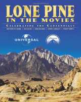 9781479331437-1479331430-Lone Pine in the Movies: Celebrating the Centennials