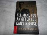9781595551634-1595551638-I'll Make You an Offer You Can't Refuse: Insider Business Tips from a Former Mob Boss