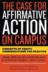 9781579221027-1579221025-The Case for Affirmative Action on Campus: Concepts of Equity, Considerations for Practice