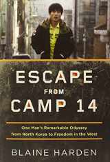 9780670023325-0670023329-Escape from Camp 14: One Man's Remarkable Odyssey from North Korea to Freedom in the West