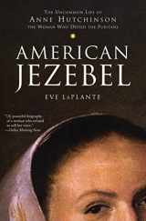 9780060750565-0060750561-American Jezebel: The Uncommon Life of Anne Hutchinson, the Woman Who Defied the Puritans