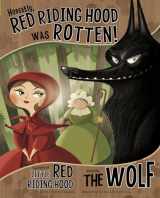 9781479519408-1479519405-Honestly, Red Riding Hood Was Rotten!: The Story of Little Red Riding Hood as Told by the Wolf (Other Side of the Story) (The Other Side of the Story)