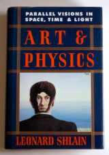 9780688097523-0688097529-Art and Physics: Parallel Visions in Space, Time, and Light
