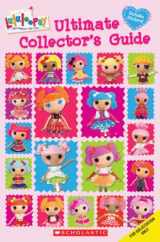 9780545477703-0545477700-Lalaloopsy: Ultimate Collector's Guide