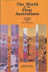 9780855751845-0855751843-The World of the First Australians: Aboriginal Traditional Life : Past and Present