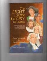9780800754488-0800754484-Light and the Glory for Children, The: Discovering God's Plan for America from Christopher Columbus to George Washington