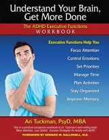 9781886941397-1886941394-Understand Your Brain, Get More Done: The ADHD Executive Functions Workbook