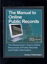 9781889150536-1889150533-The Manual to Online Public Records: The Researcher's Tool to Online Resources of Public Records and Public Information (Public Records Online)